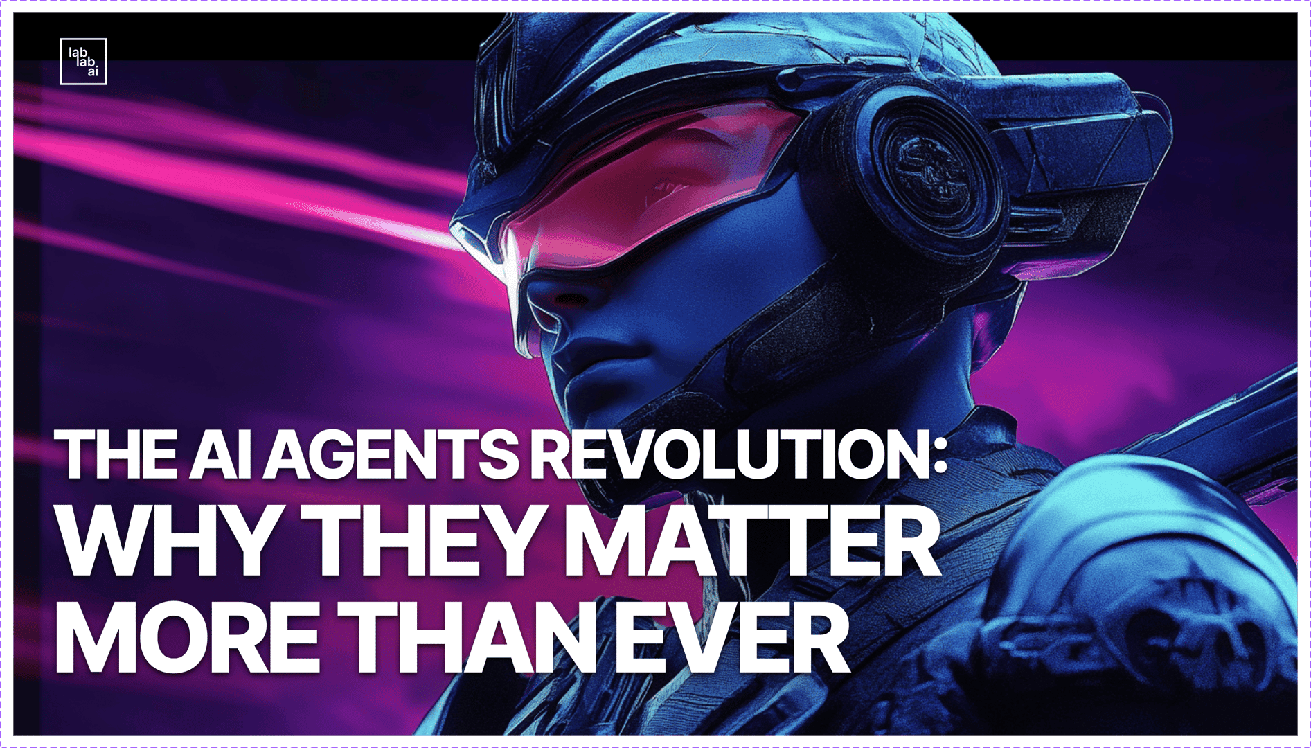 Why AI Agents Matter More Than Ever