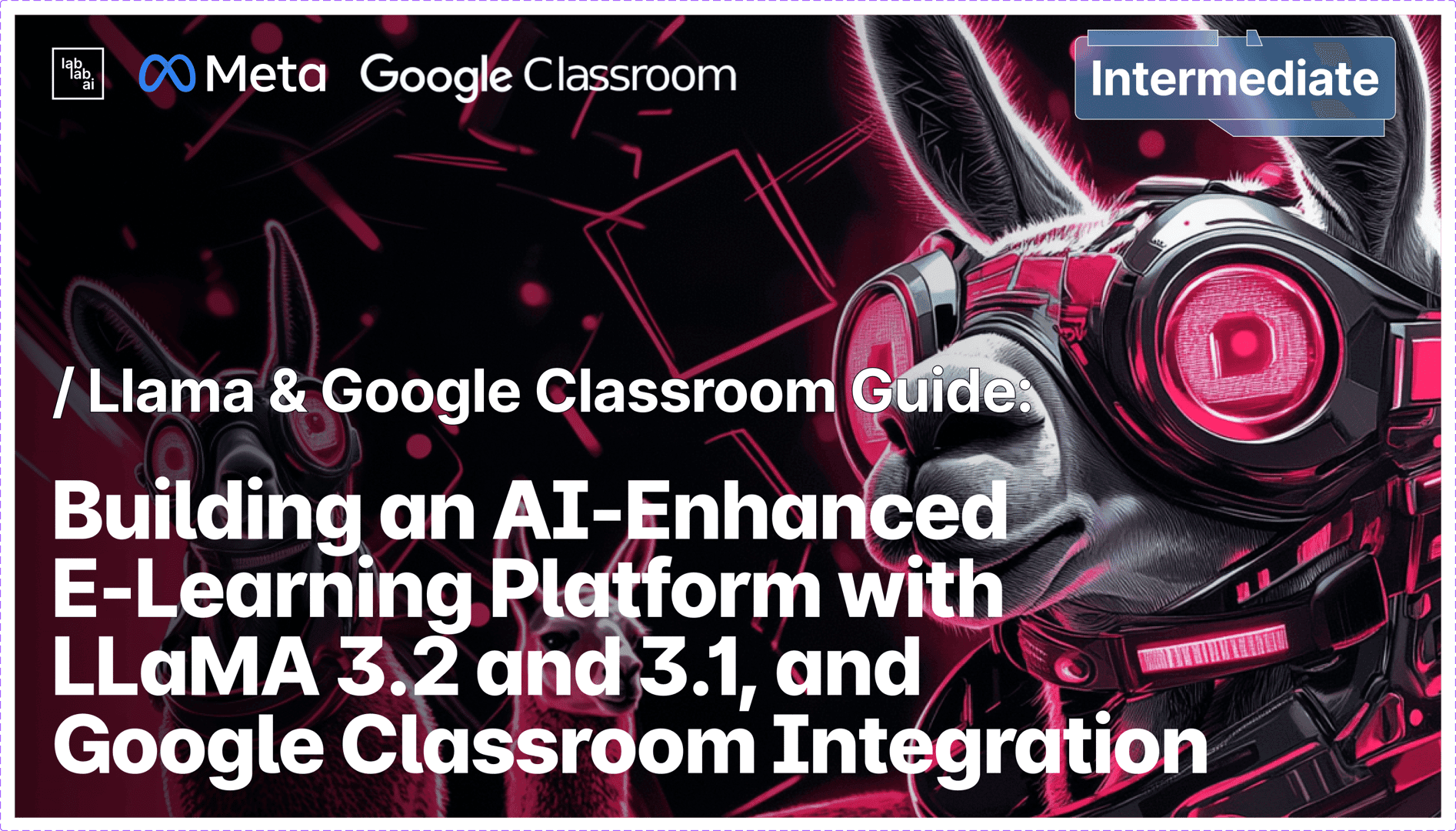 Building an AI-Enhanced E-Learning Platform with LLaMA 3.2 and 3.1, and Google Classroom Integration