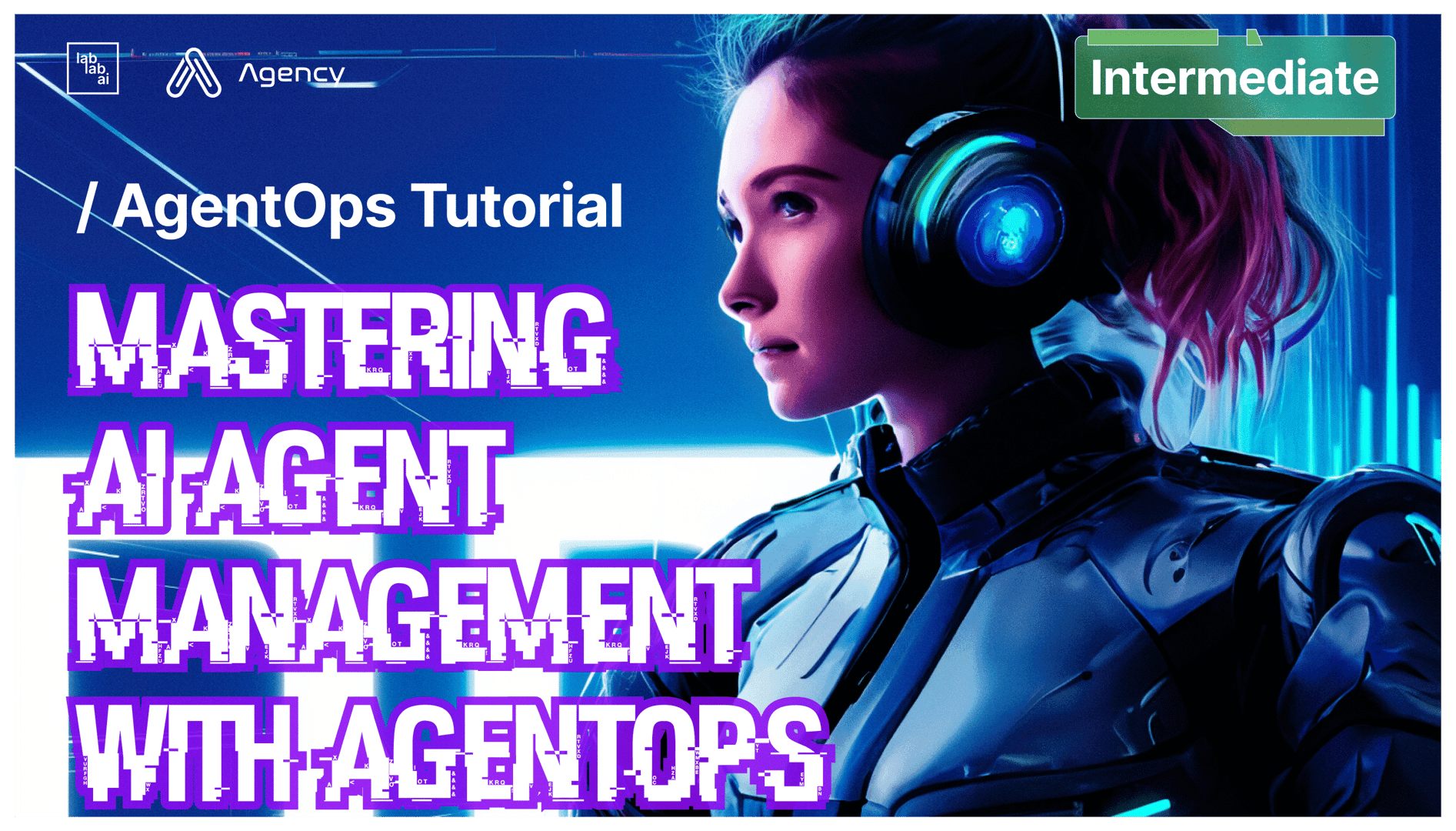 Mastering AI Agent Management with AgentOps: An In-Depth Guide