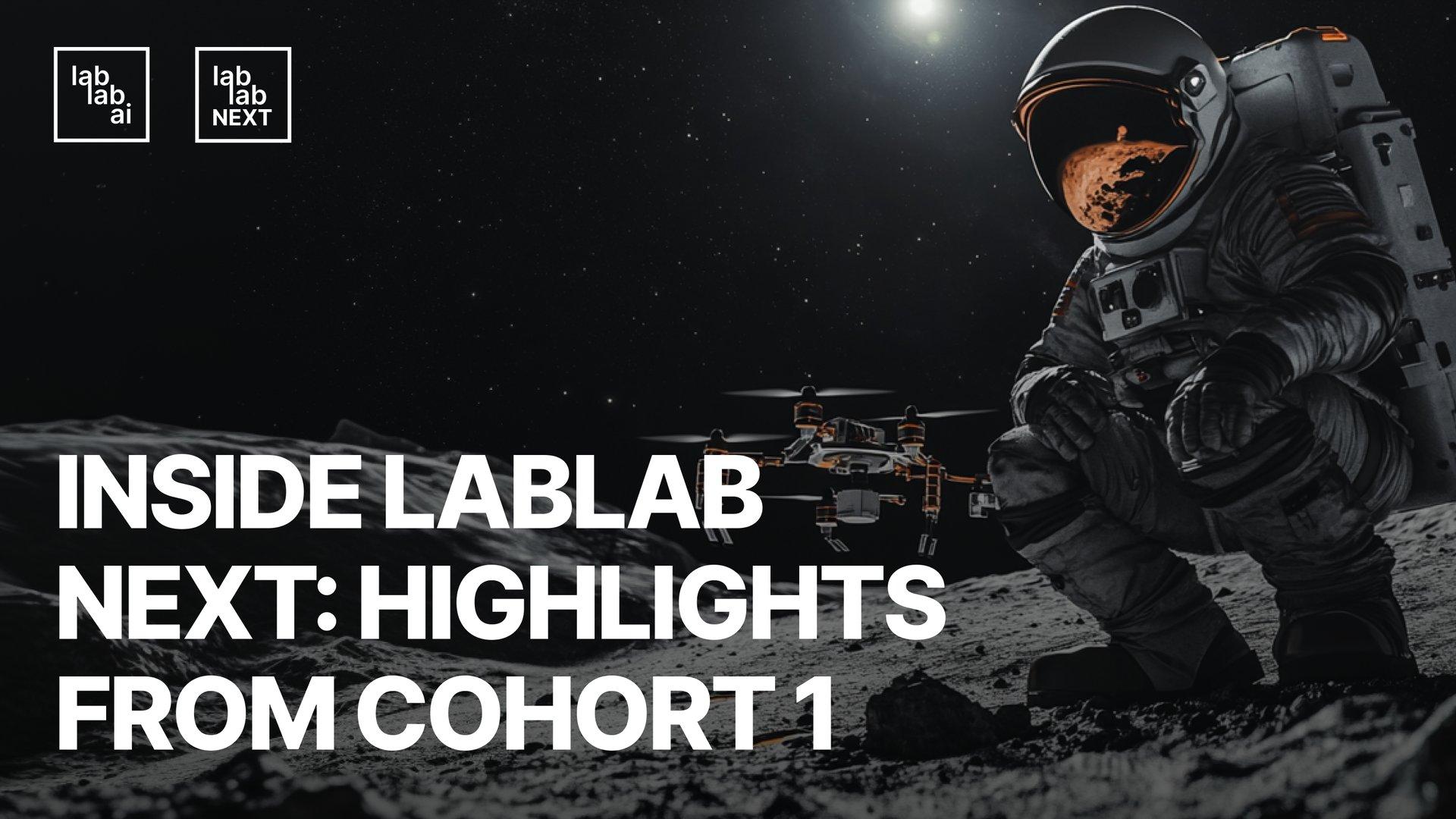 Inside lablab NEXT: Highlights from Cohort 1