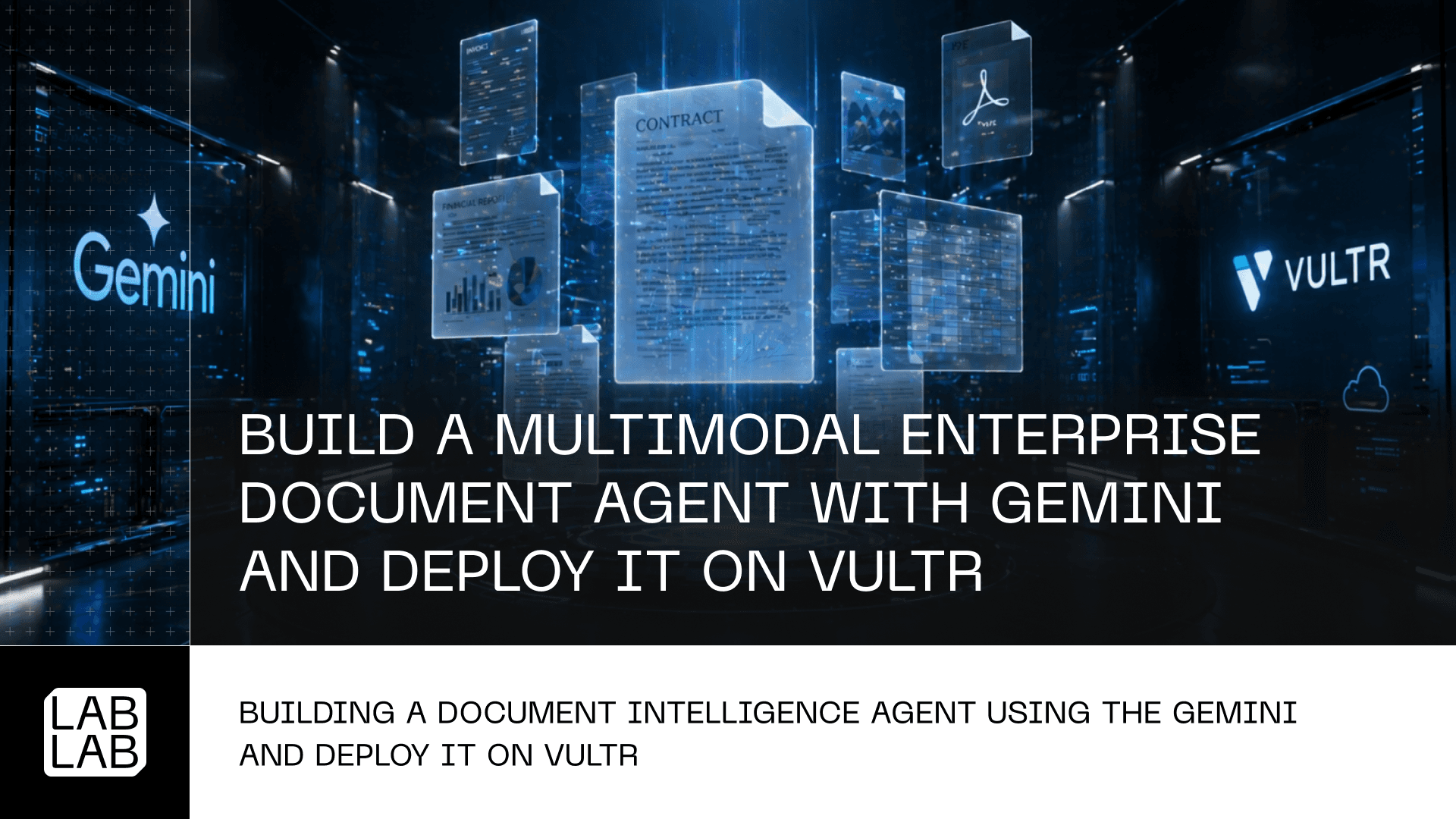 Gemini Multimodal Document Agent Tutorial: Build and Deploy on Vultr for AI Hackathons