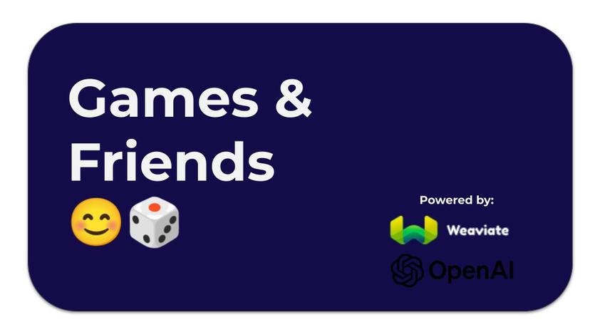 Games and Friends 