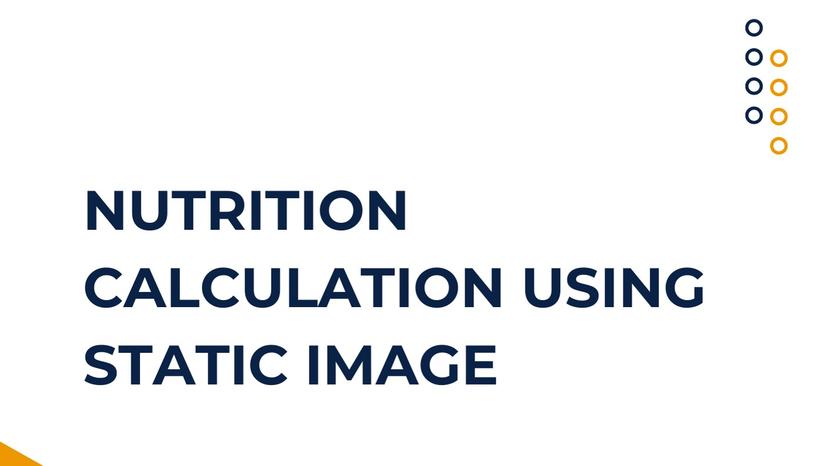 Nutrition Calculation using Static Image