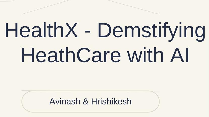 HealthX - Demstifying HeathCare with AI