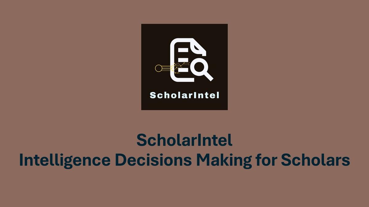 ScholarIntel-Intel Decision Making for Scholar