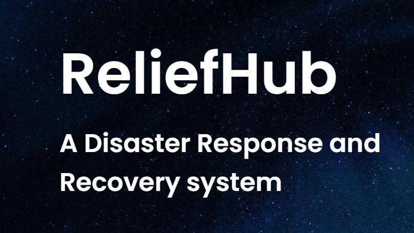 ReliefHub-A disaster response and recovery system
