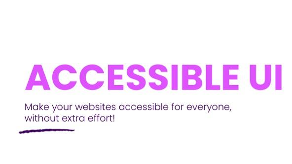 Accessible UI