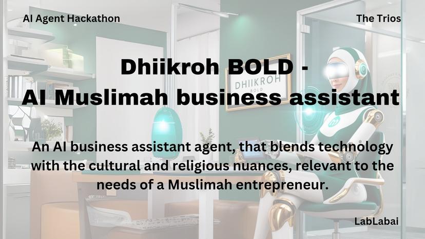 Dhiikroh BOLD - an AI Muslimah Business Assistant 