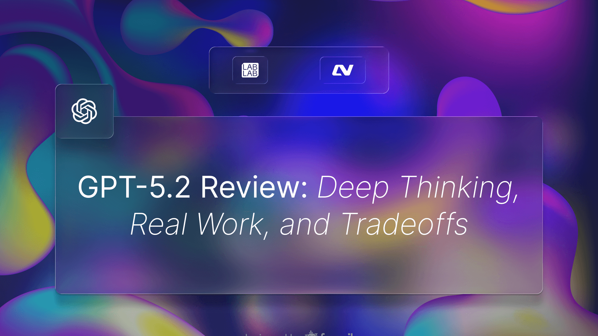 GPT-5.2 Review: The Ultimate AI Hackathon Tool for Deep Thinking and Real Work
