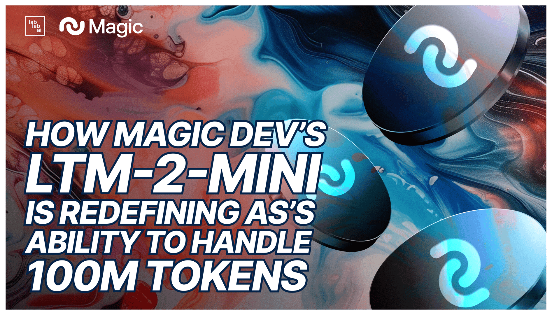 How Magic.dev’s LTM-2-mini is Redefining AI’s Ability to Handle Vast Contexts