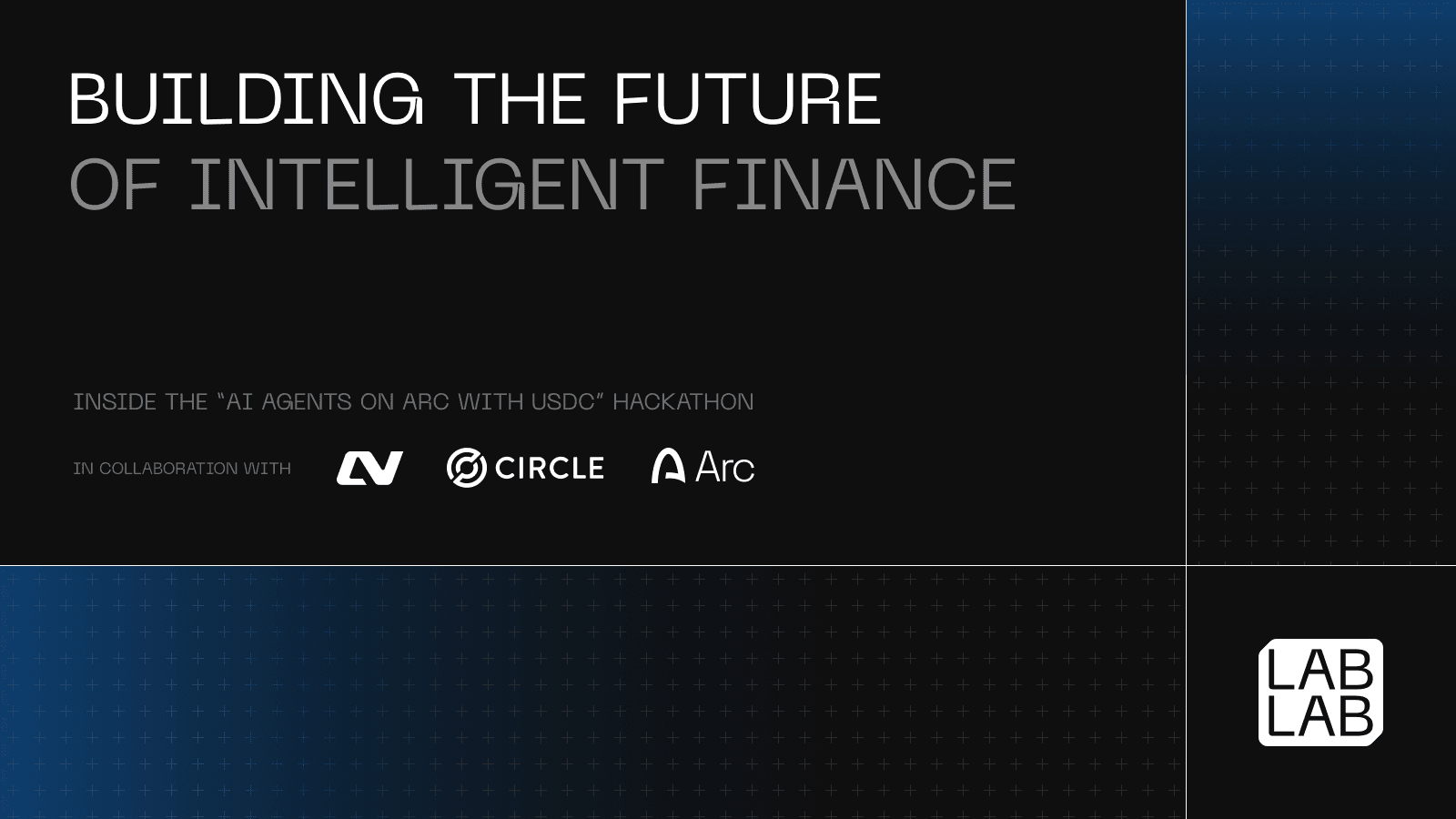 Building the Future of Intelligent Finance: Inside the AI Agents on Arc with USDC Hackathon