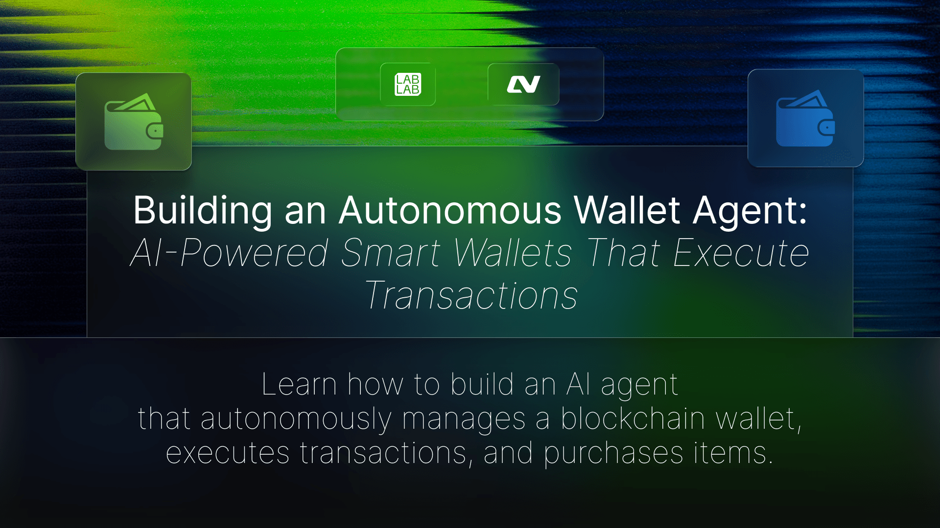 Building an Autonomous Wallet Agent: AI-Powered Smart Wallets That Execute  Transactions tutorial
