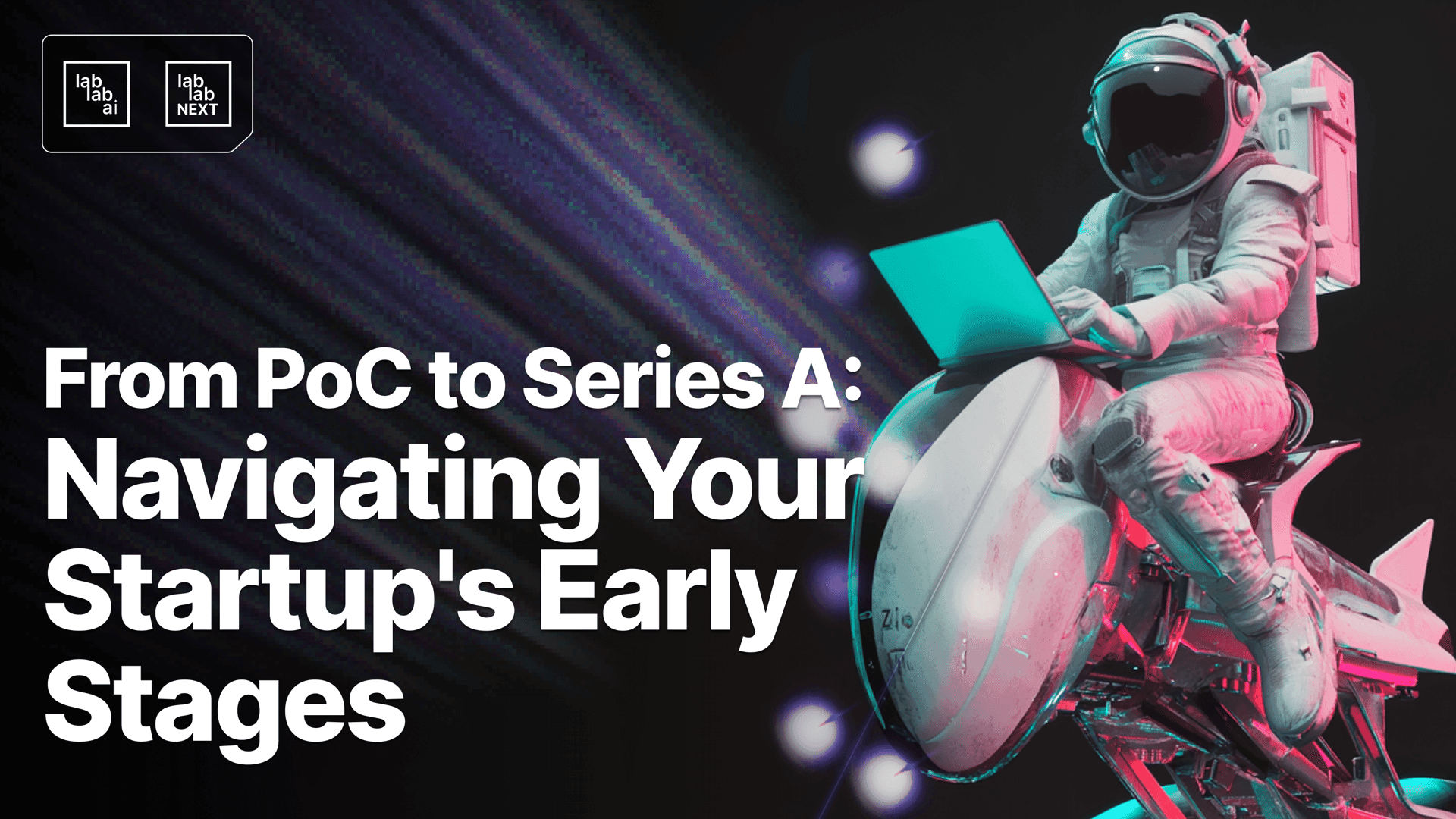 From PoC to Series A: Navigating Your Startup's Early Stages