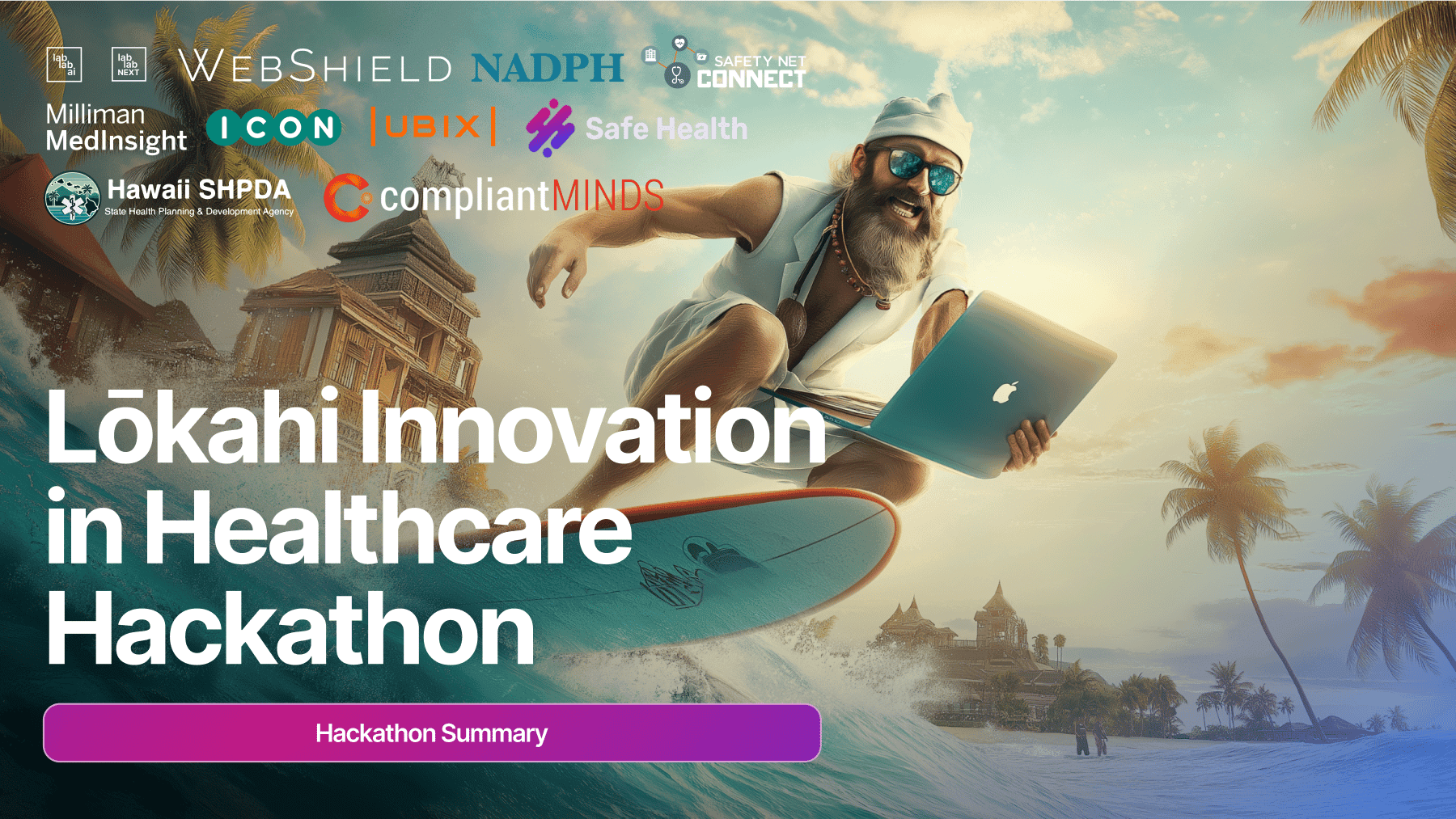 Lōkahi Healthcare Accelerator Hackathon Summary