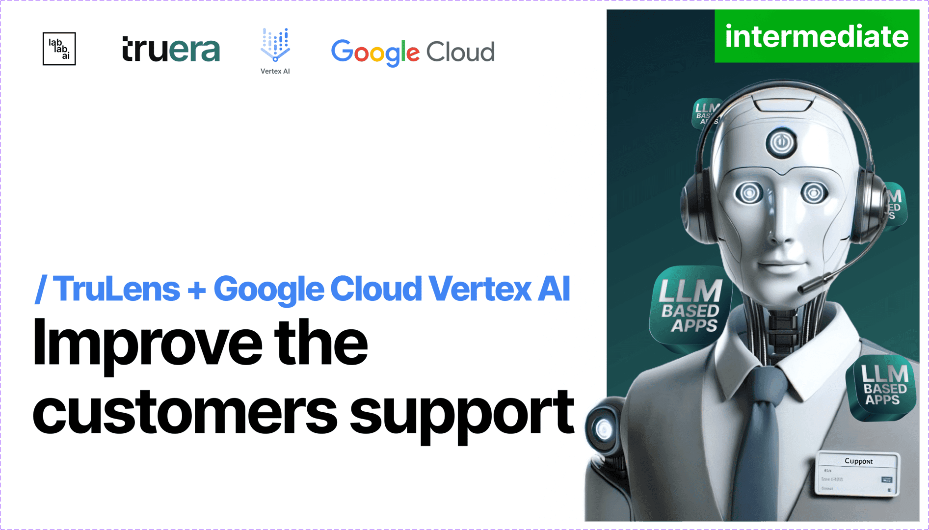 TruLens + Google Cloud Vertex AI Tutorial: Improve the customers support
