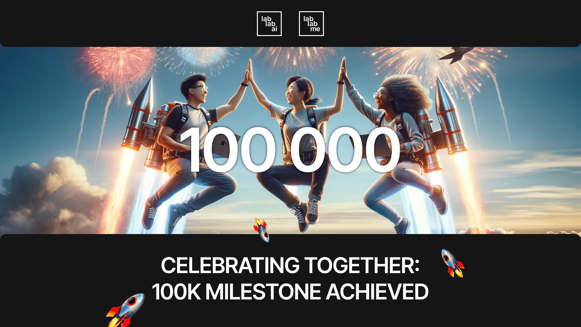 Wow - We've Reached 100,000 lablab.ai Community Members!