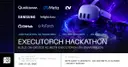 ExecuTorch Hackathon