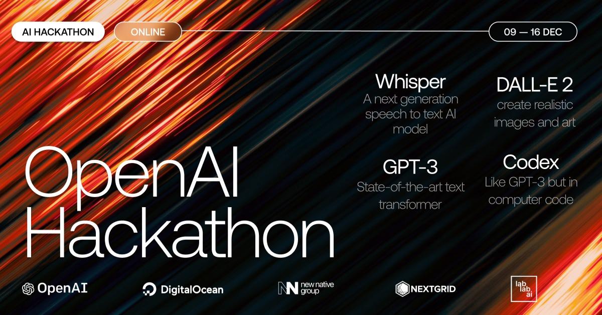 OpenAI Whisper, GPT3, Codex &  DALL-E 2 Hackathon event thumbnail