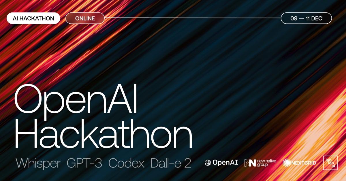OpenAI Whisper, GPT3, Codex &  DALL-E 2 Hackathon event thumbnail