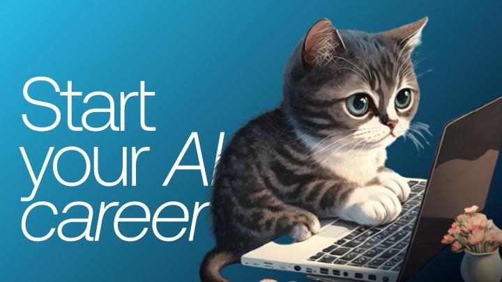 Start your AI career