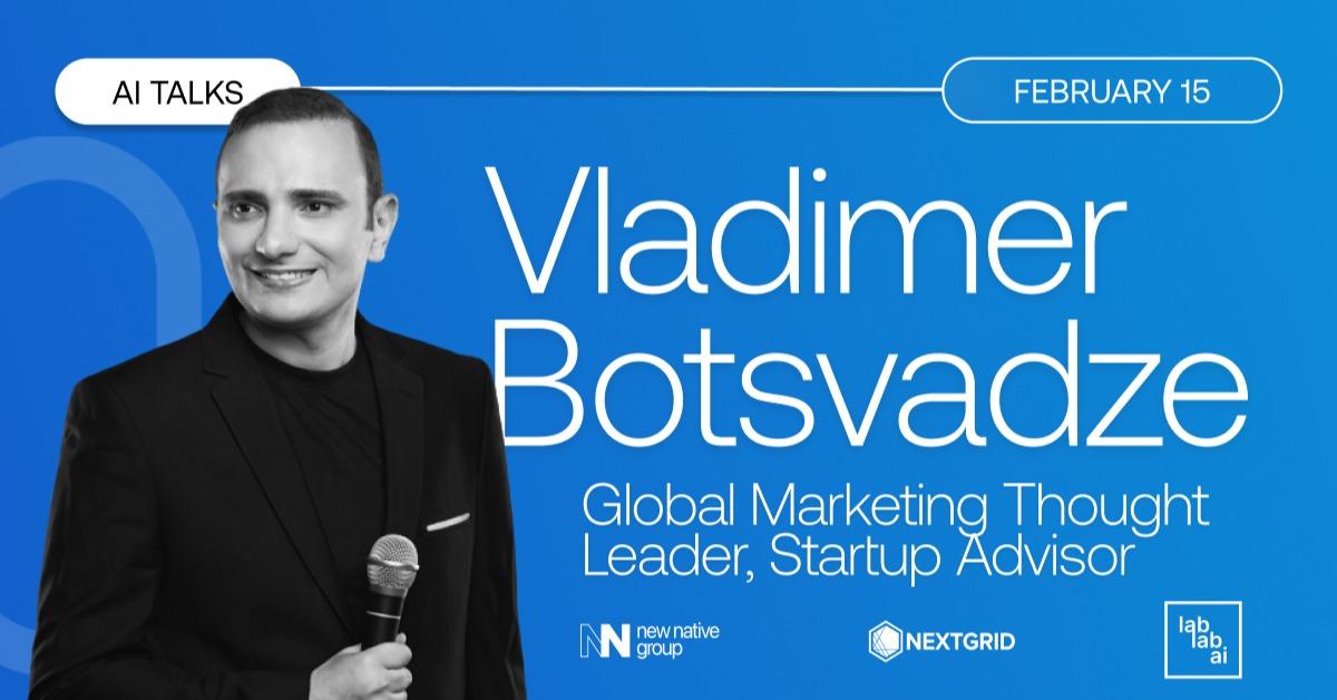 The Role of AI in Driving Growth and Innovation in Marketing with Vladimer Botsvadze event thumbnail