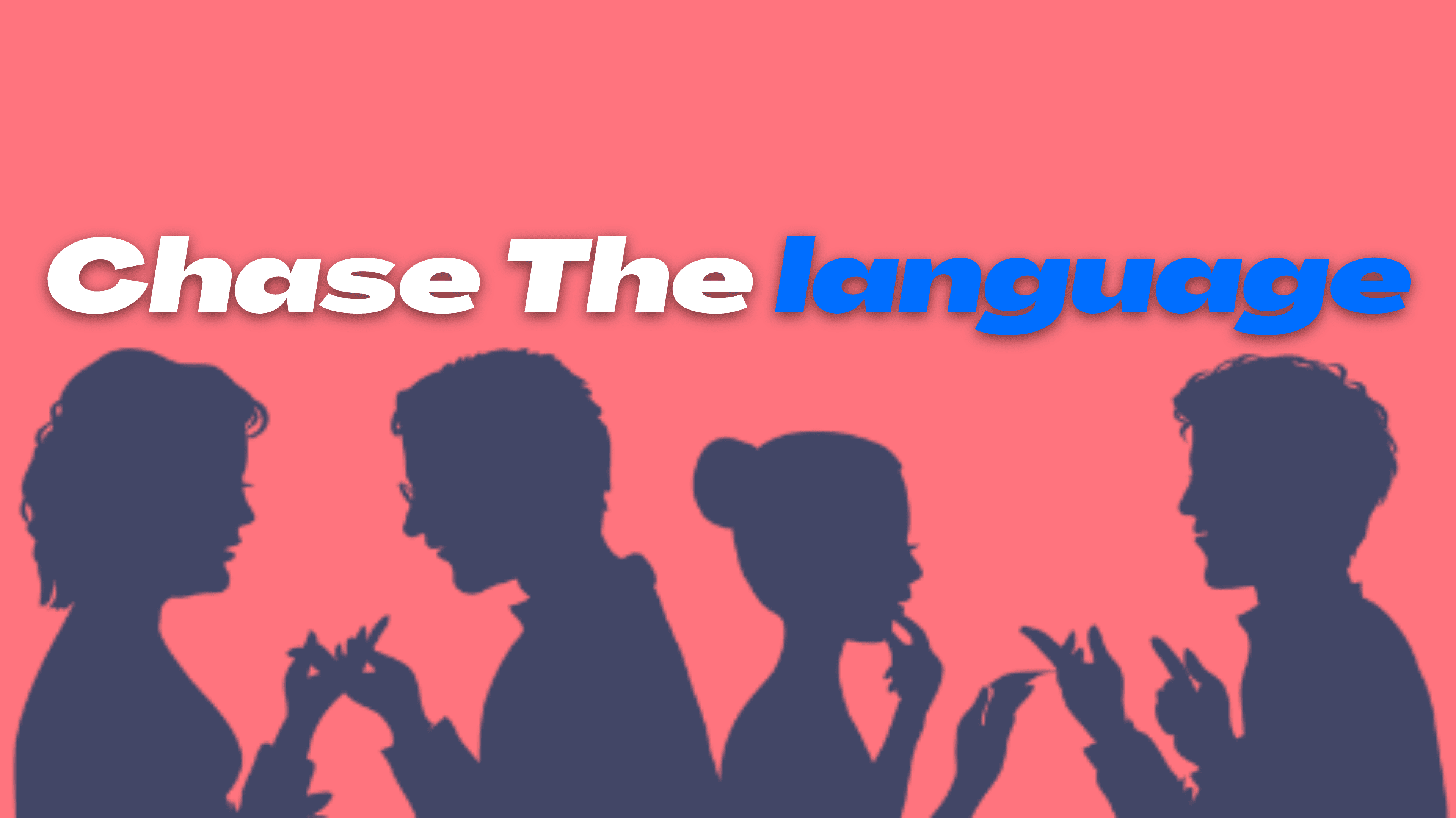 Chase The Language