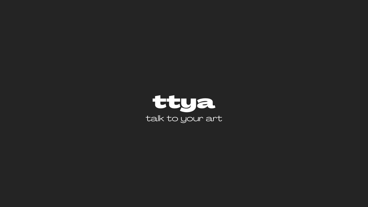 ttya- Talk to your Art