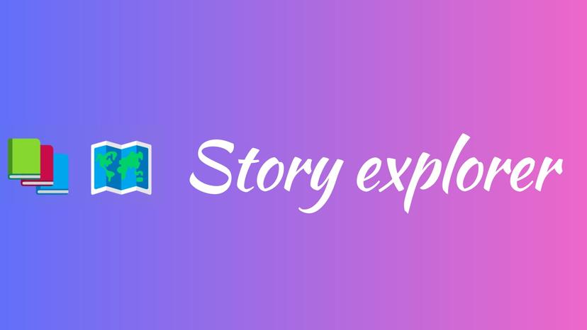 Story explorer