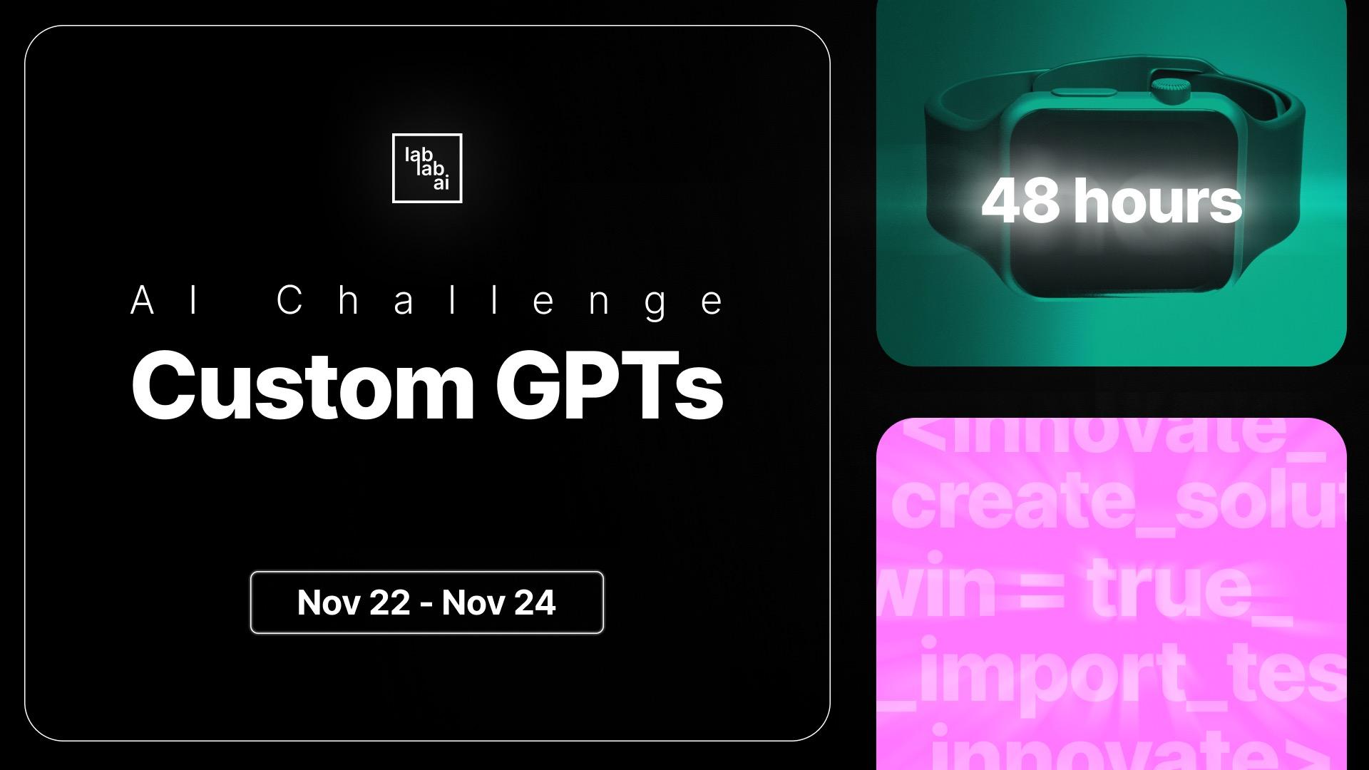 Custom GPTs 48-hours Hackathon