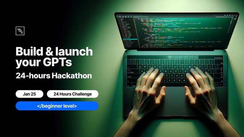 Build Your Custom GPTs: 24-hours Hackathon