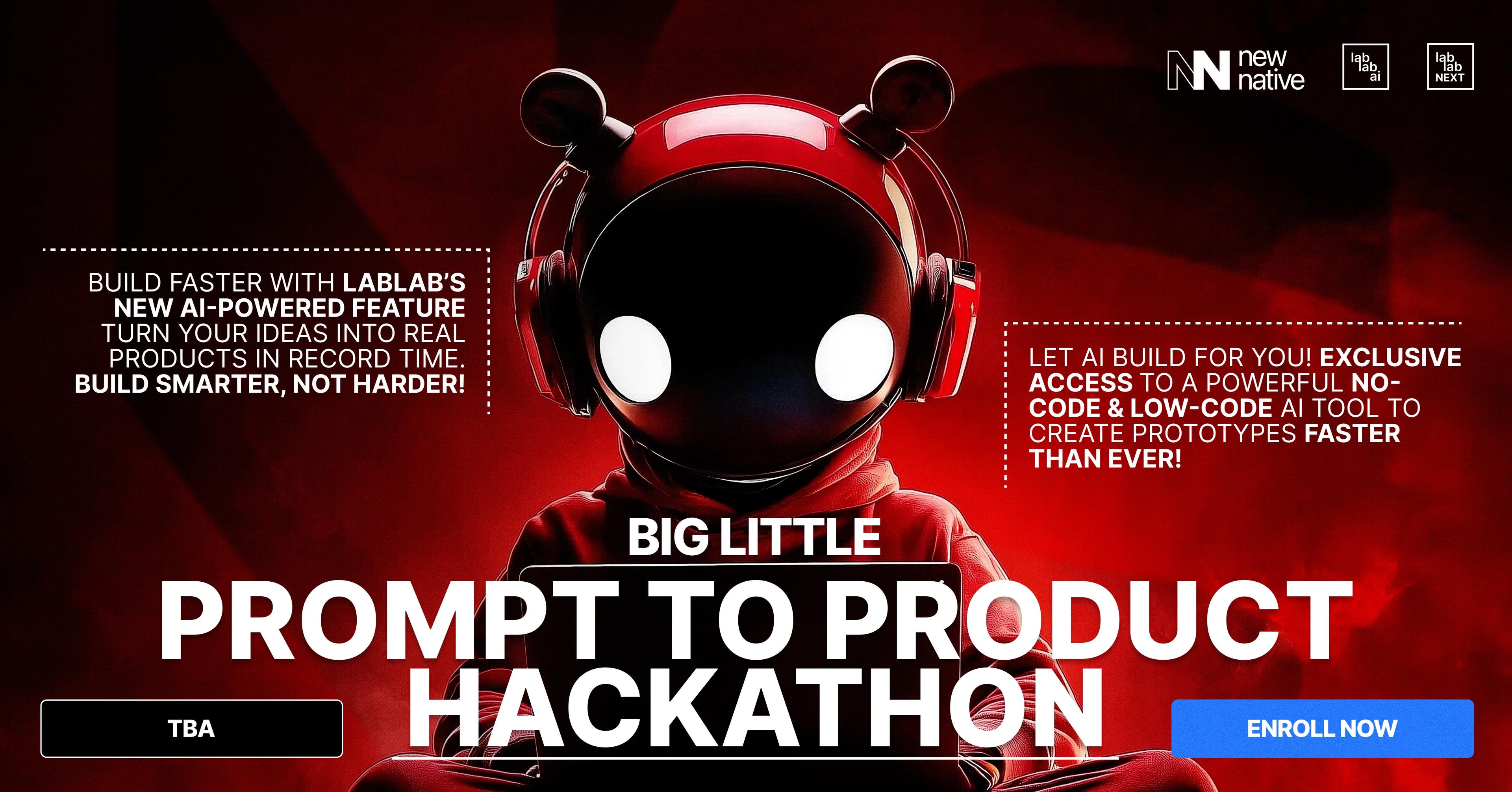 Prompt to Product Hackathon: Build Faster with Lablab's new AI-Powered feature event thumbnail
