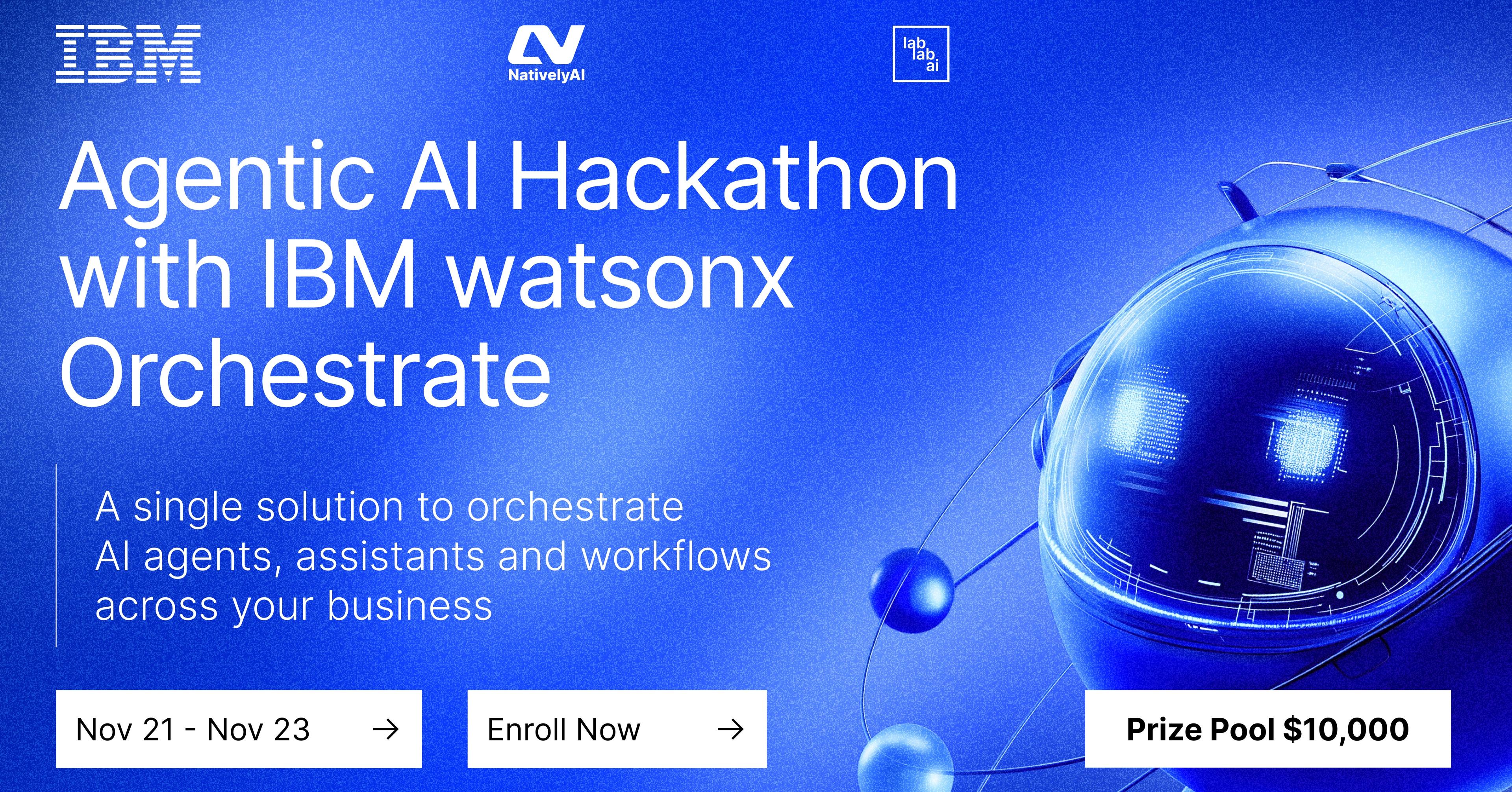 Agentic AI Hackathon with IBM watsonx Orchestrate event thumbnail