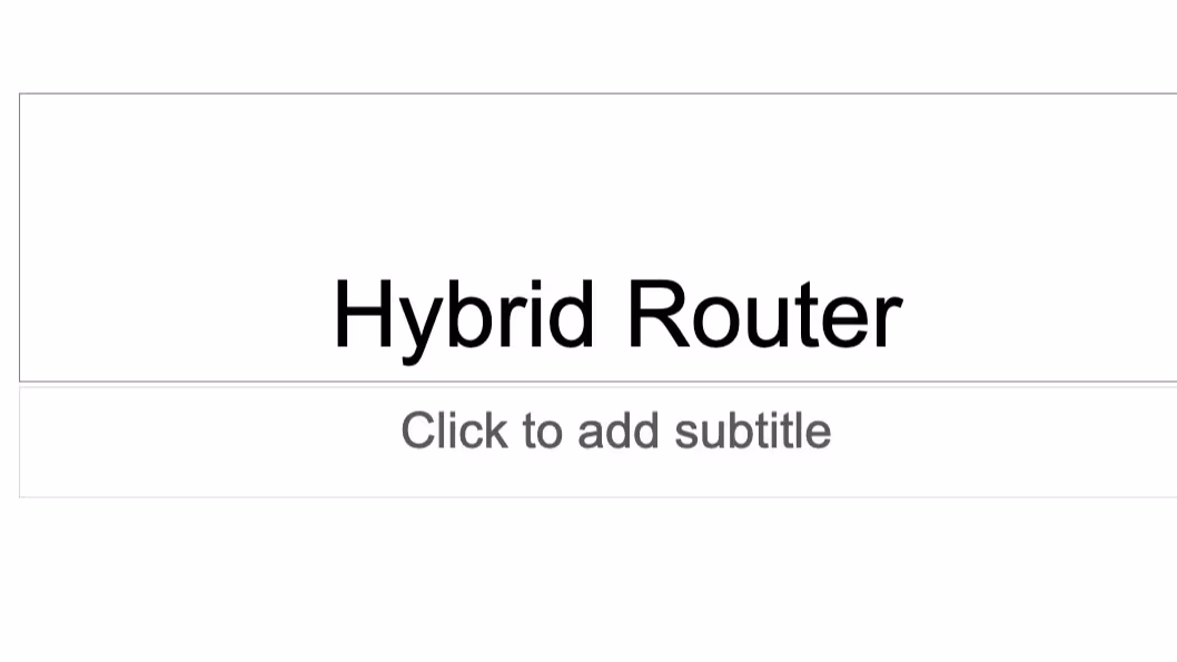 Hybrid Router