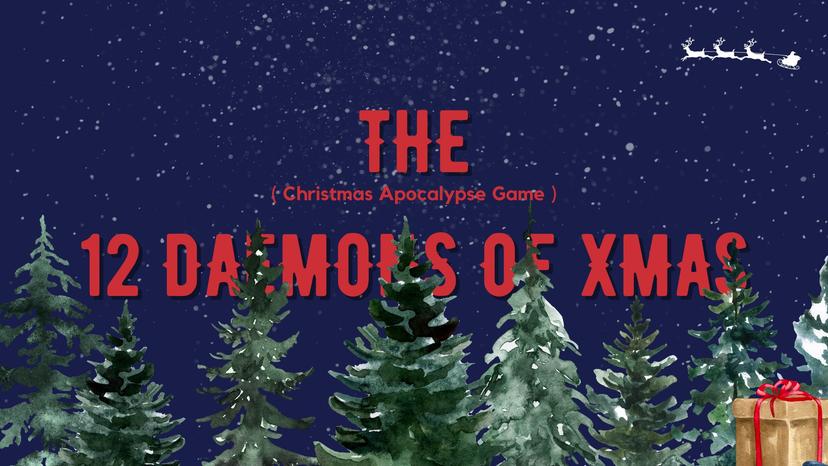 THE 12 DAEMONS OF XMAS