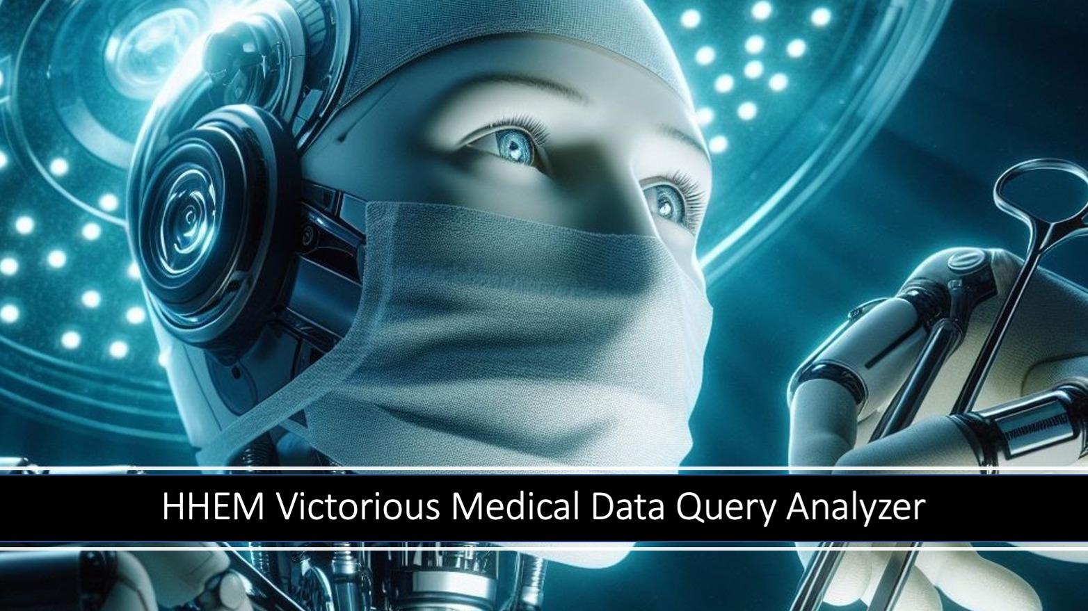 HHEM Victorious Medical Data Query Analyzer