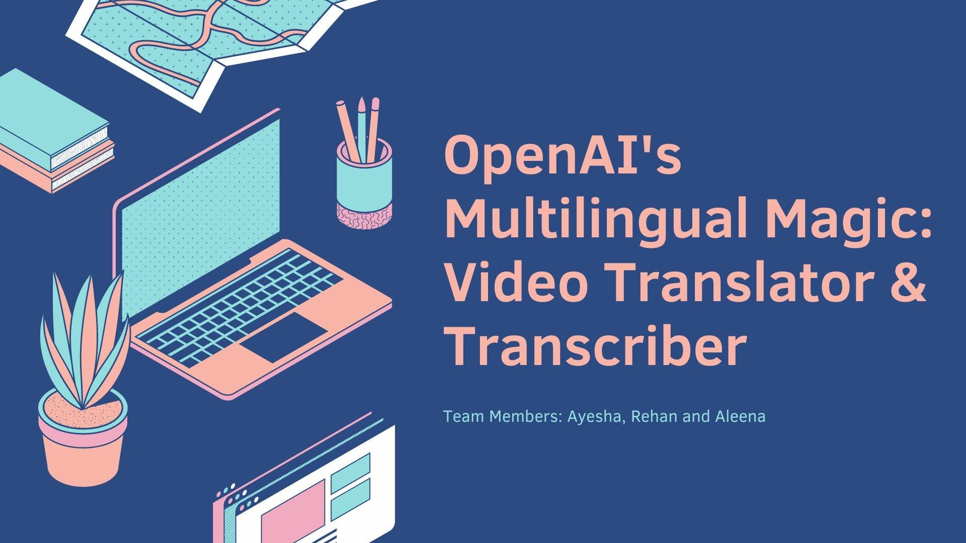 Multilingual Video Translator and Transcriber