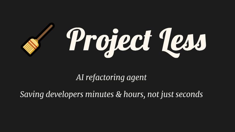 Project Less