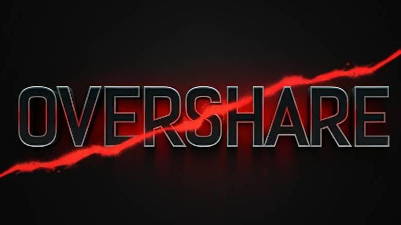 Overshare