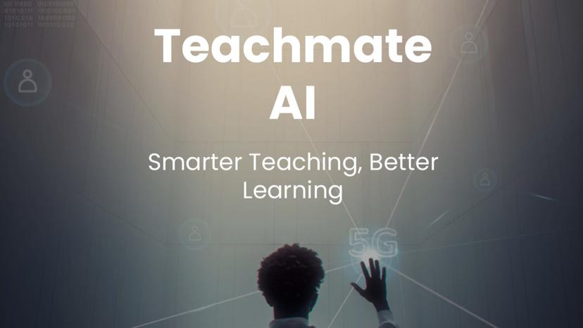 Teachmate AI- Smarter Teaching Better Learning