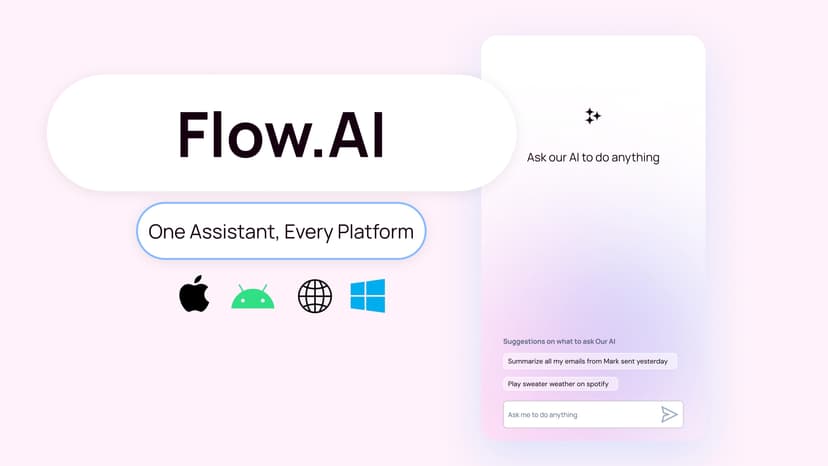 Flow AI - One Assistant for All Platforms