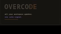 Overcode: a calm signal for your workspace