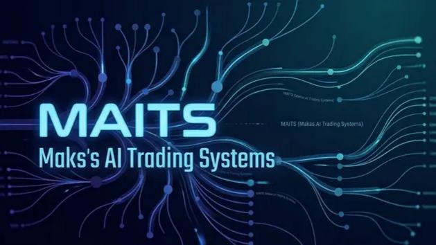 MAITS (Makss AI Trading Systems)