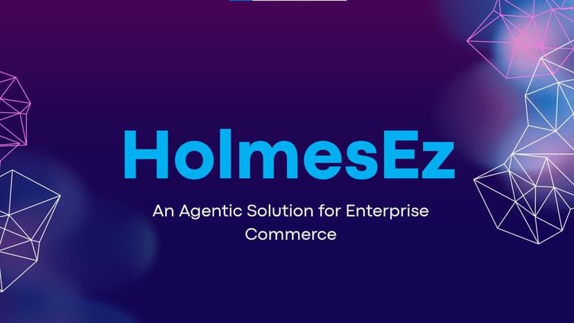 HolmesEz -Agentic Solution for Enterprise Commerce