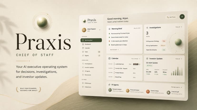 Praxis: Your AI Chief of Staff