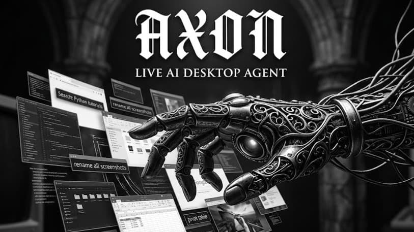 AXON — Live AI Desktop Agent