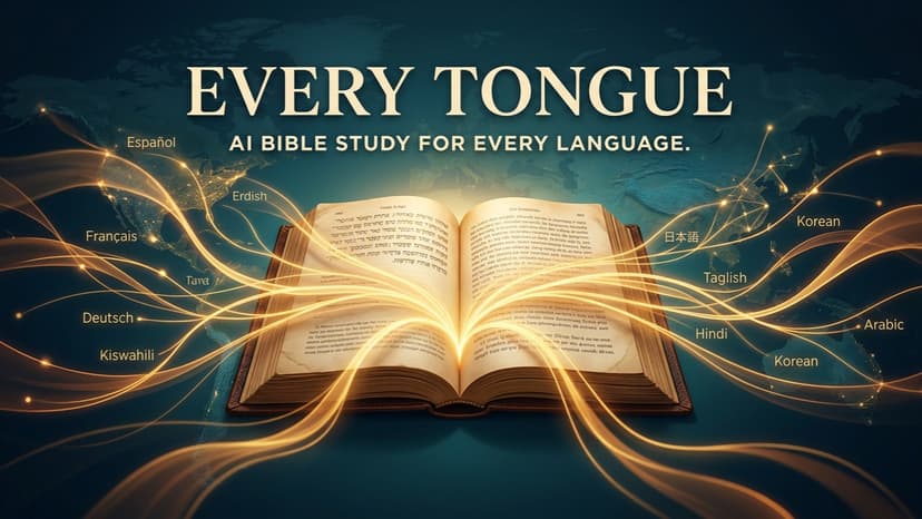 Every Tongue: AI Scripture Study in Any Language
