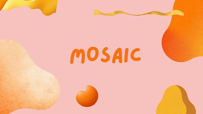 MOSAIC