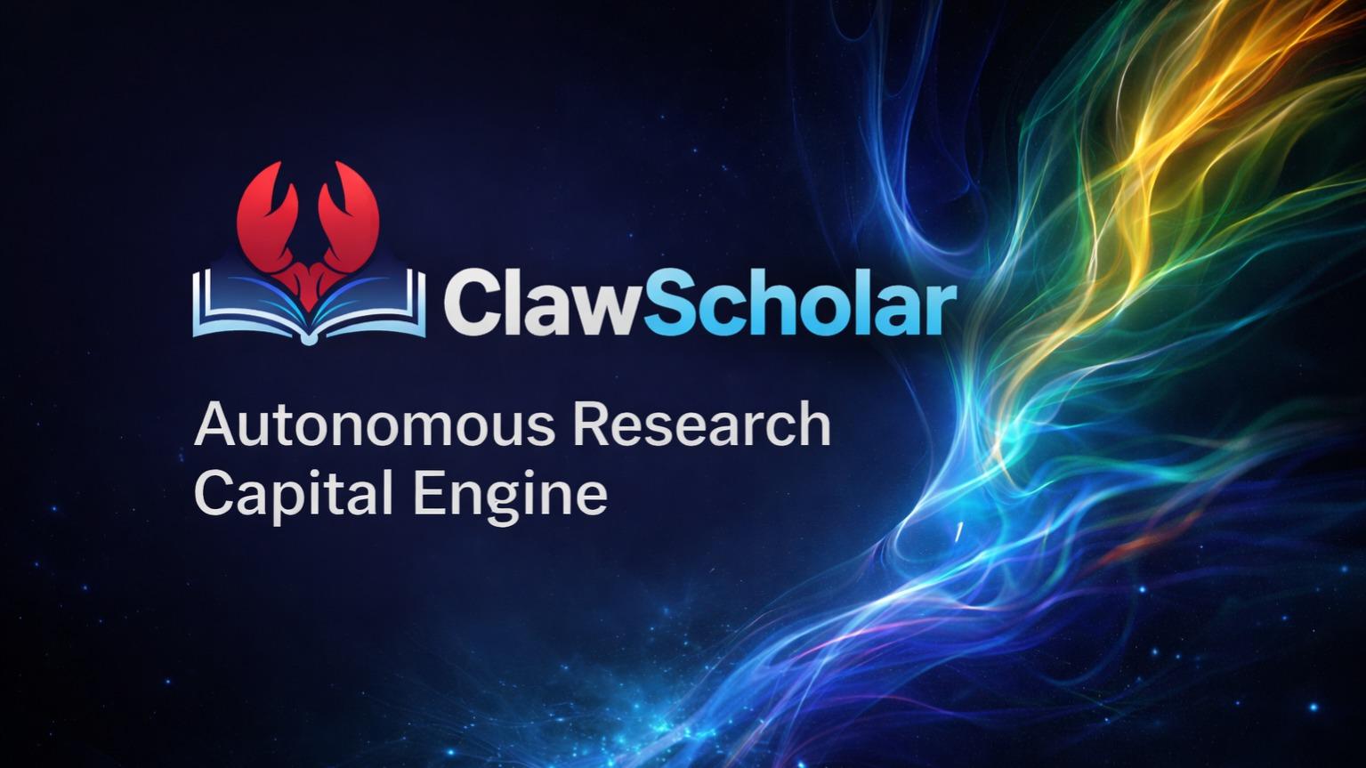 ClawScholar- Autonomous Research Capital Engine