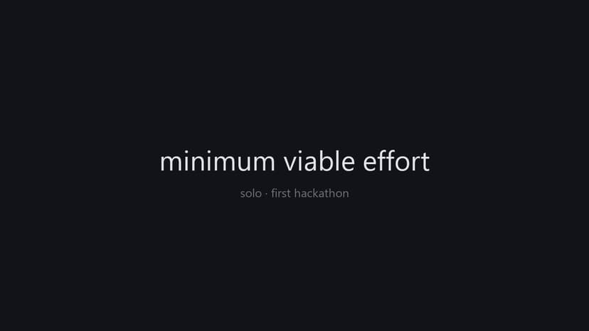 minimum viable effort