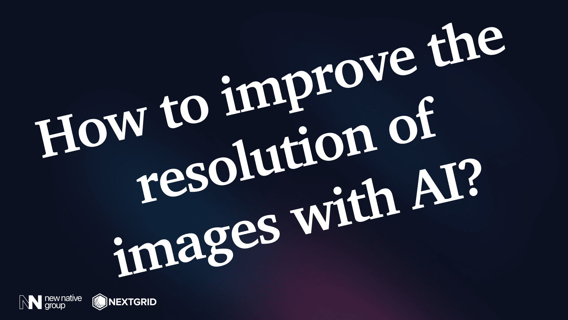 AI art prompt guide: How to improve the resolution of images with AI